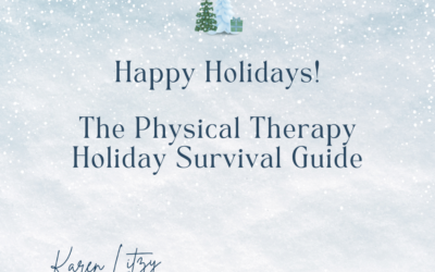 A Physical Therapy Holiday Survival Guide.